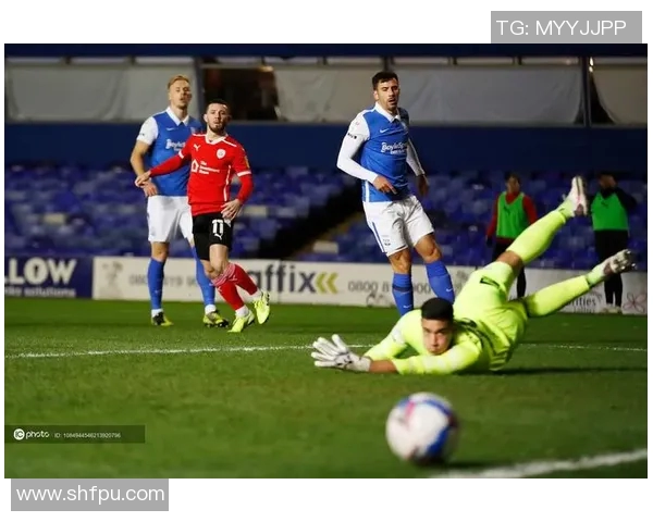 伯明翰与巴恩斯利最新对阵分析及赛季表现评估 伯明翰与巴恩斯利最新对阵分析及赛季表现评估